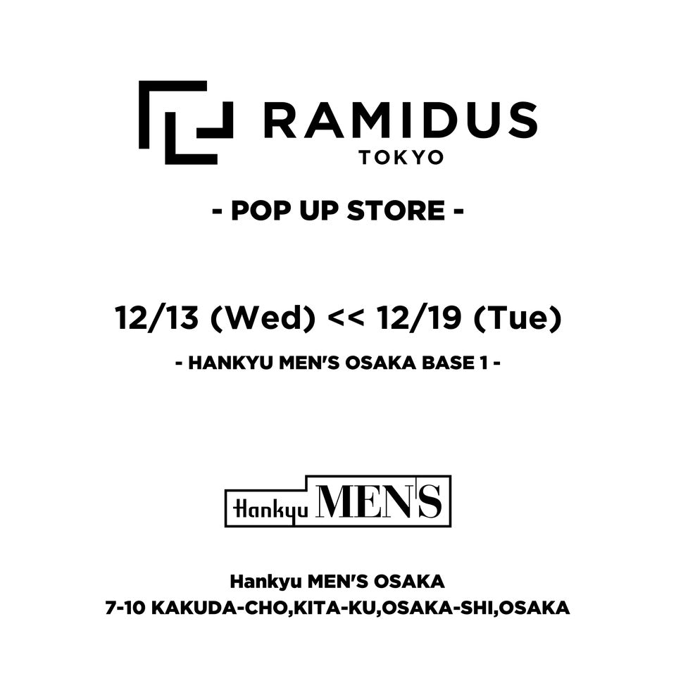 RAMIDUS POP-UP STORE at Hankyu MEN'S OSAKA
